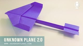 How To Create A New Paper Airplane 2.0 ( Refresh ) | Unknown Plane - High-Glider