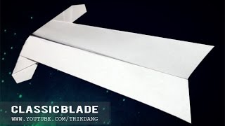 COOL PAPER AIRPLANE- Let's Make A Plane That Flies Over 100 Feet | Classic Blade