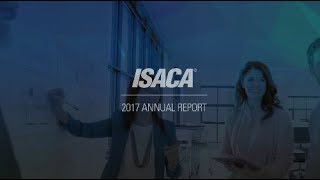 ISACA Annual Report 2017 Overview