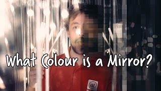 What colour is a mirror? | We The Curious