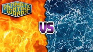 FIRE vs WATER: Which is More Powerful? | ULTIMATE FIGHTING WORDS