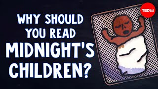 Why should you read Midnights Children? - Iseult Gillespie