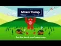 Maker Camp Is Back!