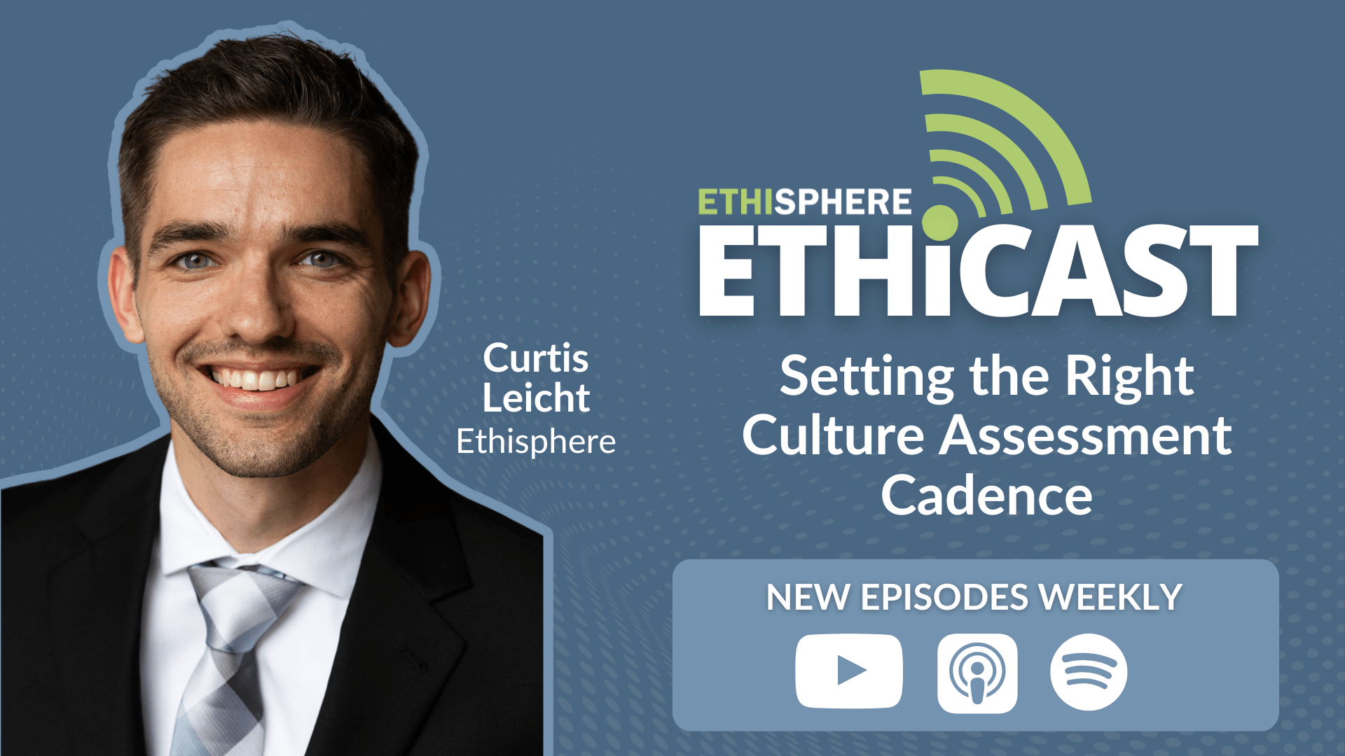 Ethicast: Setting the Right Culture Assessment Cadence