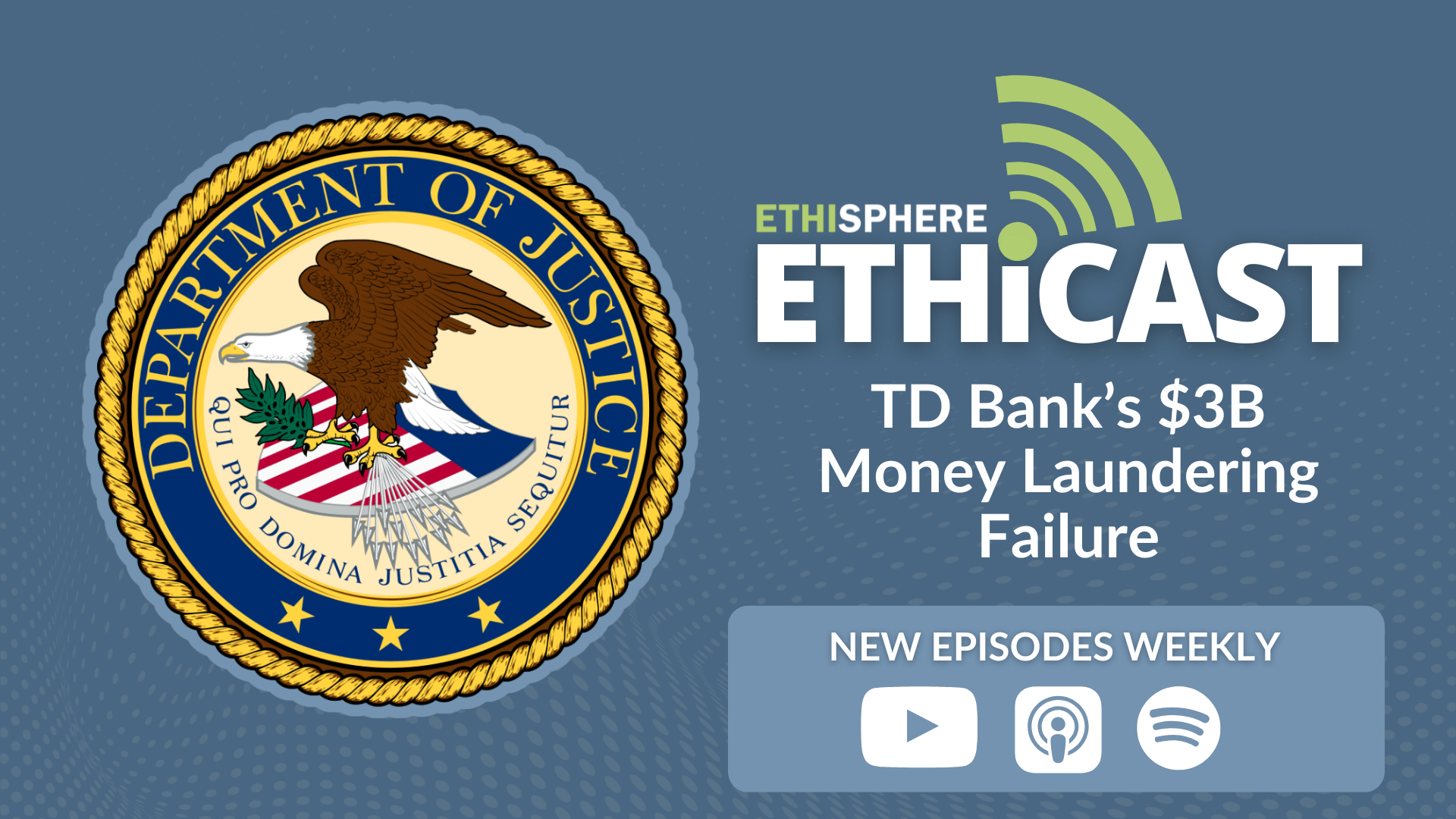 Ethicast: TD Bank Faces $3B Settlement Over AML Violations