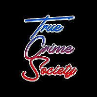 True Crime Society Blog