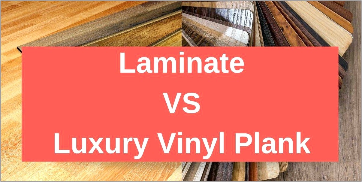 Laminate Vs Lvp Flooring