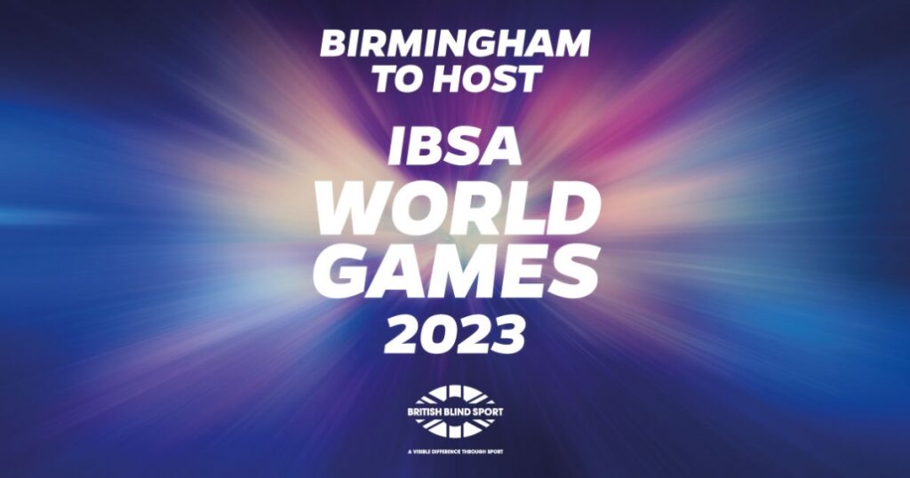 Birmingham has been selected as the host of the 2023 IBSA World Games, a multi-sport event for blind and partially sighted athletes