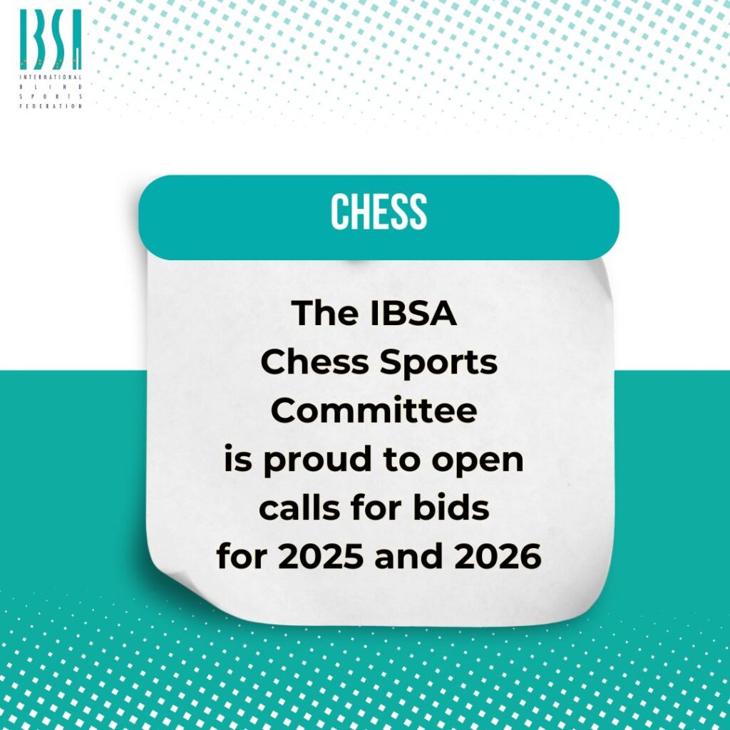 The IBSA Chess Sports Committee is proud to open calls for bids for 2025 and 2026