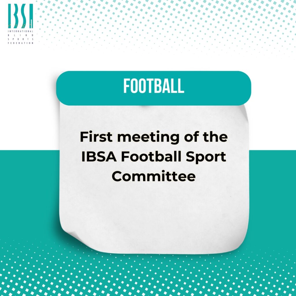 First meeting of the IBSA Football Sport Committee