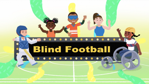 Illustration of young people in sporting outfits including a fencer and a wheelchair racer. Text reads, 'Blind Football'.