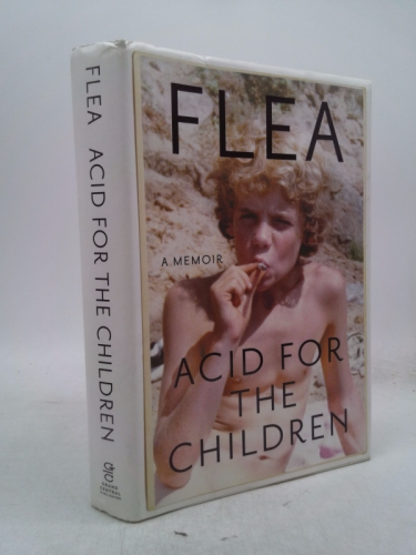 Acid for the Children - Signed / Autographed Copy