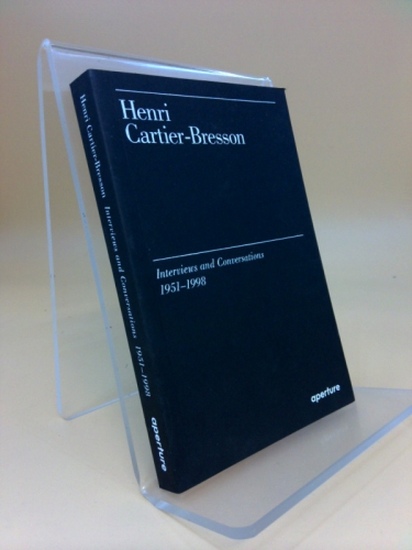 Henri Cartier-Bresson: Interviews and Conversations (1951-1998)