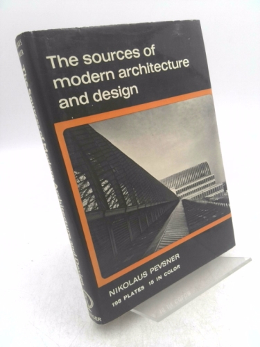 The Sources of Modern Architecture and Design