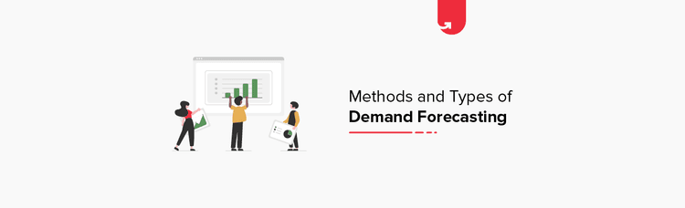 Different Methods and Types of Demand Forecasting