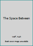 The Space Between - Book #7.5 of the Outlander