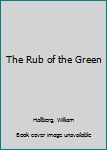 Paperback The Rub of the Green Book