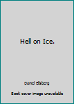 Hardcover Hell on Ice. Book