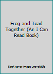 Hardcover Frog and Toad Together (An I Can Read Book) Book