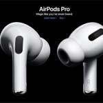 AirPods Pro來了！官網正式開放預購，但最快2020年2月5日才能取貨！