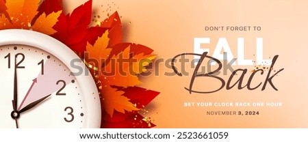 Fall Back. Daylight saving time ends banner with realistic wall clock and bright autumn foliage decoration on orange background. Set your clocks back one hour on November 3, 2024. Vector illustration