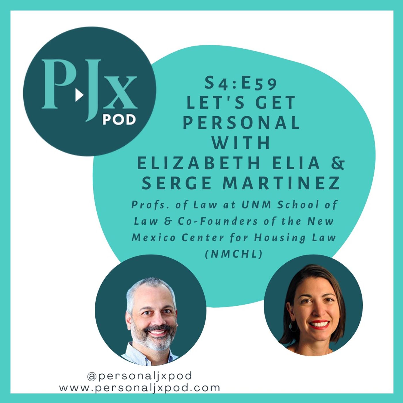 Let's Get Personal with Elizabeth Elia and Serge Martinez, Professors of Law at the University of New Mexico School of Law and Co-Founders of the New Mexico Center for Housing Law (NMCHL)