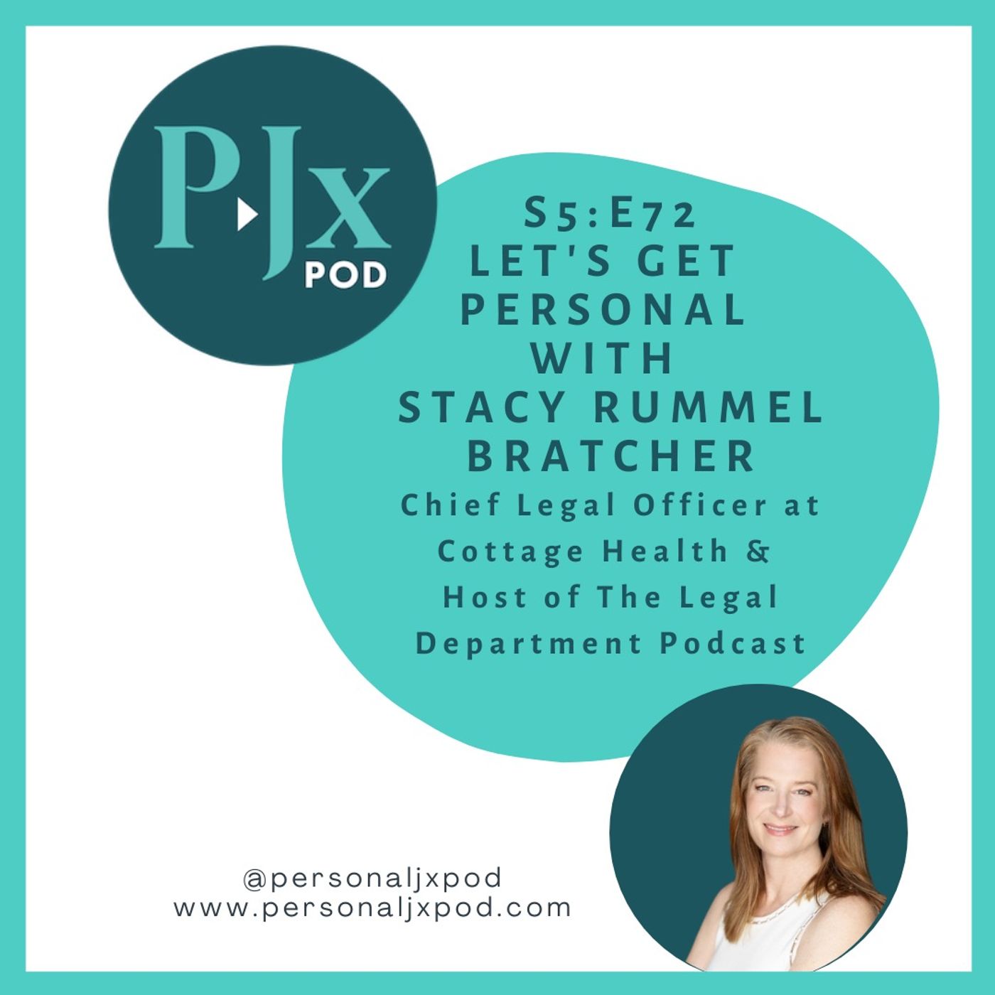 Let's Get Personal with Stacy Rummel Bratcher, Chief Legal Officer at Cottage Health and Host of The Legal Department Podcast