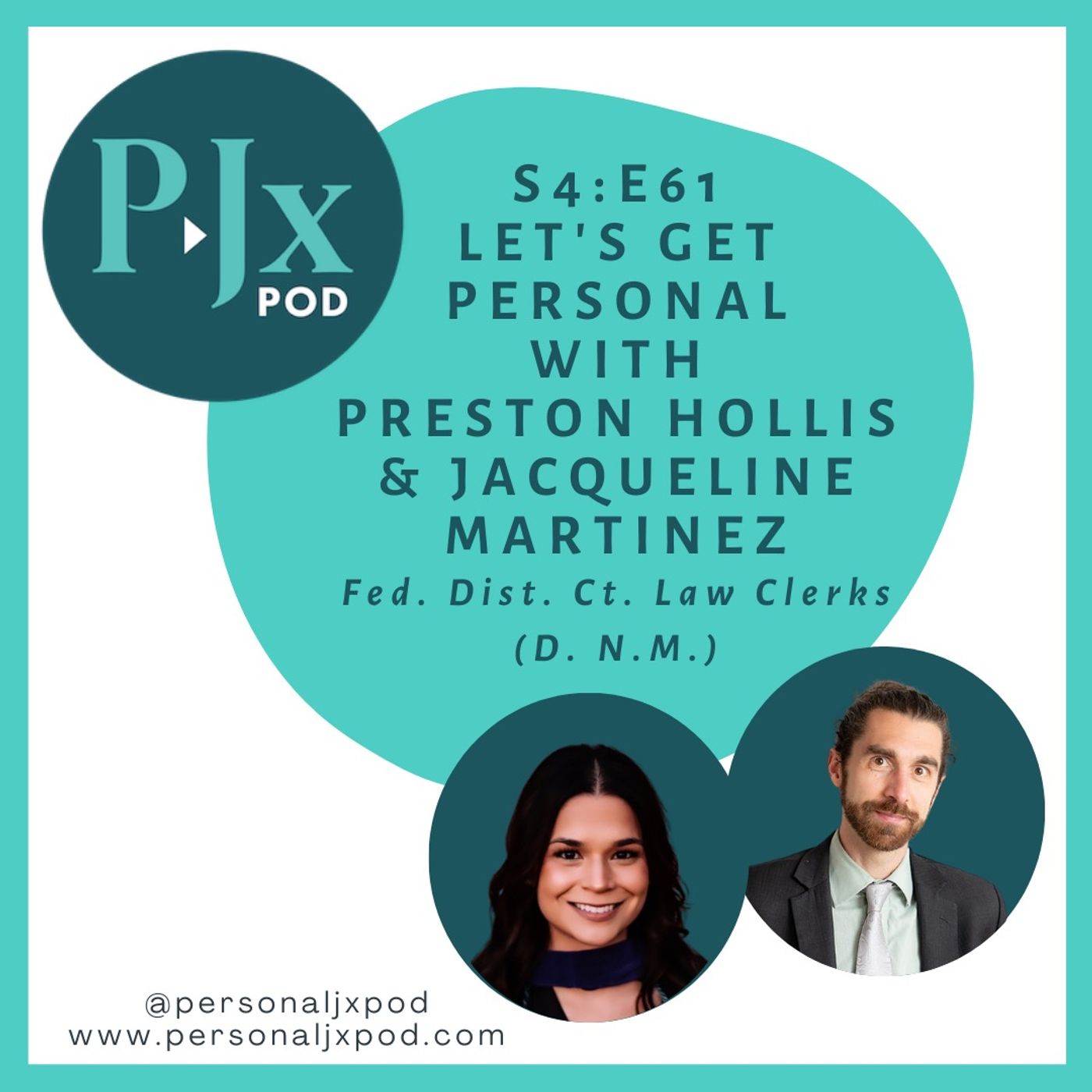 Let's Get Personal with Preston Hollis & Jacqueline Martinez, Federal District Court Law Clerks (D. N.M.)