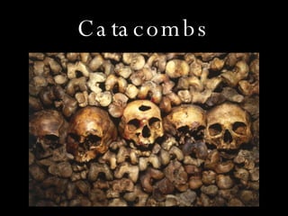 Catacombs 