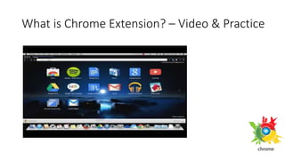 What is Chrome Extension? – Video & Practice
 