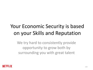 Your Economic Security is based
on your Skills and Reputation
We try hard to consistently provide
opportunity to grow both by
surrounding you with great talent
123
 