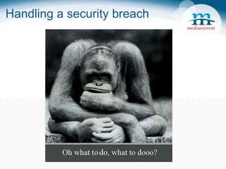 Handling a security breach 