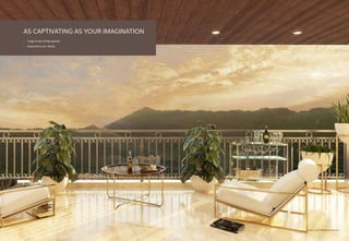 AS CAPTIVATING AS YOUR IMAGINATION
• Large & airy living spaces
• Expansive sun-decks
Artist's impression of the balcony
 