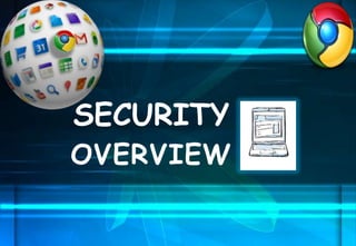 OVERVIEW
SECURITY
 