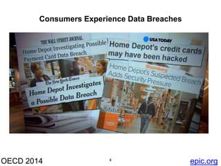 Consumers Experience Data Breaches 
OECD 2014 4 
epic.org 
 