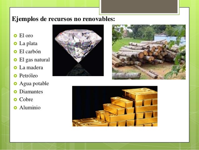 Recursos No Renovables Ejemplos Y Definicion