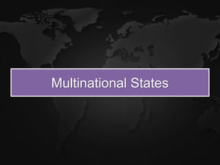 Multinational States
 