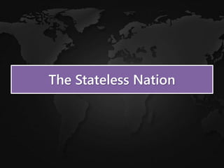 The Stateless Nation
 