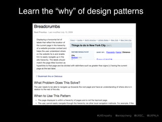 #UXEmpathy @anitaycheng @UXSC_ @UXPALA
Windows Phone Developer Library
https://dev.windows.com/en-us/design
 