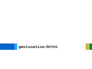 geolocation demos
 