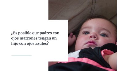 Padres con ojos marrones e hijo con ojos azules, ¿es posible? Descubre cuál será el color de ojos del bebé.