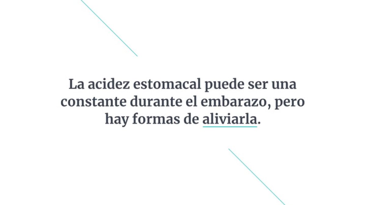 Uno de los múltiples síntomas que podemos presentar durante el embarazo, y que pueden ser realmente molestos, es la acidez de estómago. Te damos unos consejos para conseguir un poco de alivio frente a esta patología.