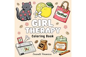 Girl Therapy Coloring Book: Bold and Easy Designs for Adults and Teens, Simple, Cozy Illustrations for Self-Care & Relaxation