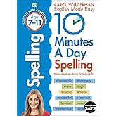 10 Minutes A Day Spelling, Ages 7-11 (Key Stage 2): Supports the National Curriculum, Helps Develop Strong English Skills