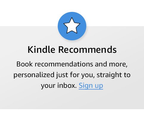 Kindle Recommends. Book recommendations and more, personalized just for you, straight to your inbox. Sign up