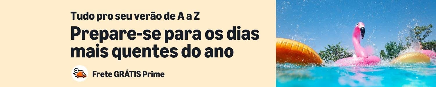 Tudo pro seu verão de A a Z Prepare-se para os dias mais quentes do ano Frete GRÁTIS Prime