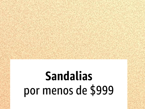 Women: Sandalias hasta $999