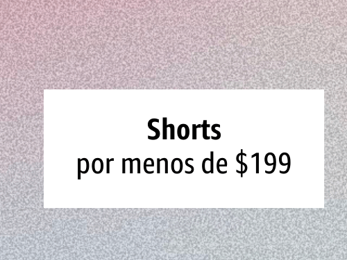 Men: Shorts hasta $199