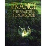 Hardcover France the Beautiful Cookbook Book