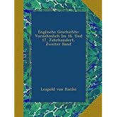 Englische Geschichte: Vornehmlich Im 16. Und 17. Jahrhundert, Zweiter Band (German Edition)